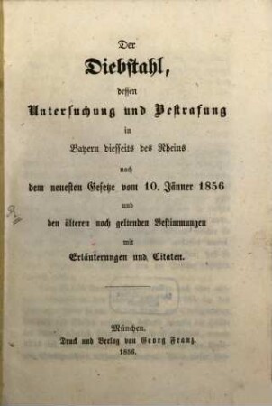 Der Diebstahl dessen Untersuchung und Bestrafung in Bayern diesseits des Rheins...
