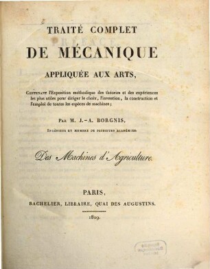 Traité complet de mécanique appliquée aux arts : Contenant l'exposition méthodique. 5, Des machines d'agricultur
