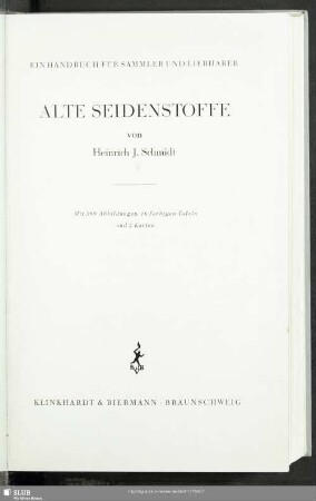 Alte Seidenstoffe : ein Handbuch für Sammler und Liebhaber