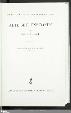 Alte Seidenstoffe : ein Handbuch für Sammler und Liebhaber
