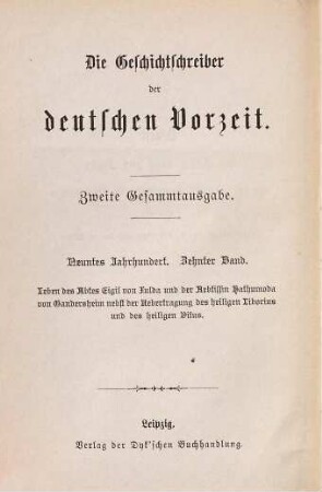 Leben des Abtes Eigil von Fulda und der Aebtissin Hathumoda von Gandersheim : nebst der Uebertragung des hl. Liborius und des hl. Vitus