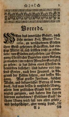 Innerliches Gebett nach Ordnung deren Theilen, auf Art und Weis so den gemeinen Weeg desselben wandlen : Mit anmüthigen Ubungen, meistens aus der Heiligen Schrifft, verschidenen Heil. Vättern, und geistreichen Schrifften verfasset ..., 1. ... über einige besondere Geheimnussen des Lebens und Leydens Christi Jesu