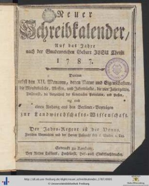 Neuer Schreibkalender: ... auf das Jahr nach der Gnadenreichen Geburt jesu Christi 1787