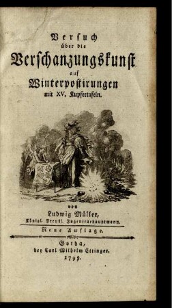 Versuch über die Verschanzungskunst auf Winterpostirungen : mit XV. Kupfertafeln