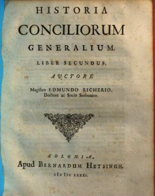Historia Conciliorum Generalium : In quatuor Libros distributa, 2