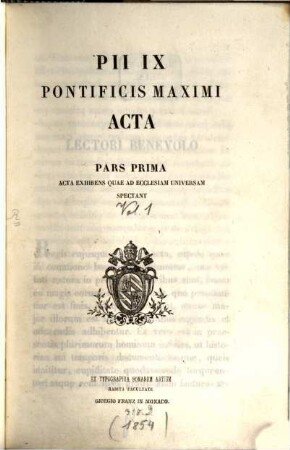 Pii IX. Pontificis Maximi Acta : Acta exhibens quae ad Ecclesiam universalem spectant, 1,1
