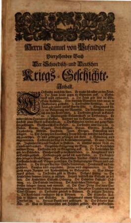 Herrn Samuel von Pufendorf Sechs und Zwantzig Bücher der Schwedisch- und Deutschen Kriegs-Geschichte von König Gustav Adolfs Feldzuge in Deutschland an, biß zur Abdanckung der Königin Christina : darinn zugleich beschrieben wird, was die Cron Schweden selbige Zeit über mit andern Staaten von Europa zu thun gehabt, nebst dem Osnabrügischen und Münsterischen Friedens-Schlusze ...