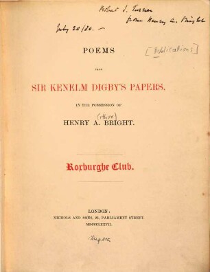Poems from Sir Kenelm Digby's papers, in the possession of Henry A. Bright : (Edited by the possessor.)