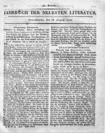 Berlin, b. Heinr. Frölich: Ueber Nationalindustrie und Staatswirthschaft. Nach Adam Smith bearbeitet von August Ferdinand Lueder, Herzogl. Braunschweigischem Hofrathe und Professor der Geschichte und Staatskunde am Collegio Carolino in Braunschw. Erster Theil. 30 B. gr. 8.