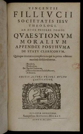 App. Posth.: Vincentii Filliucii Societatis Jesu Theologi, Ad Duos Priores Tomos Quaestionum Moralium Appendix Posthuma. App. Posth.