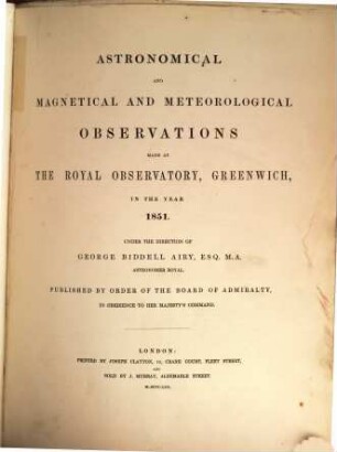 Astronomical and magnetical and meteorological observations made at the Royal Observatory, Greenwich : in the year .... 1851 (1853)