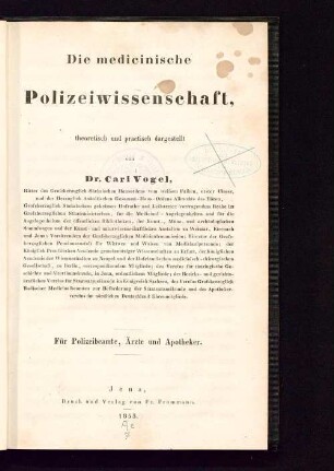 Die medicinische Polizeiwissenschaft : theoretisch und practisch dargestellt