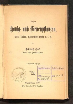 Unsere Honig- und Bienenpflanzen, deren Nutzen, Kulturbeschreibung u.s.w.