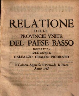 Relatione Delle Provincie Vnite Del Paese Basso