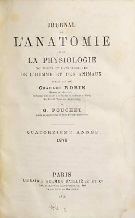 Journal de l'anatomie et de la physiologie normales et pathologiques de l'homme et des animaux, 14. 1878