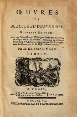 Oeuvres De M. Boileau Despreaux : Avec de eclaircissemens historiques donnés par lui-měme et rédigés... avec des remarques et des dissertations critiques. 4