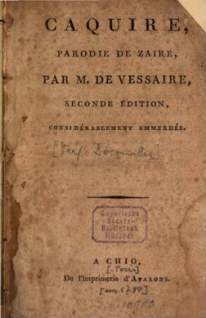 Caquire, parodie de Zaire [de Voltaire], par M. de Vessaire