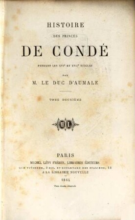 Histoire des princes de Condé pendant les XVIe et XVIIe siècles, 2