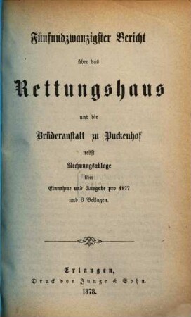 Bericht über das Rettungshaus Puckenhof bei Erlangen, 25. 1877 (1878)