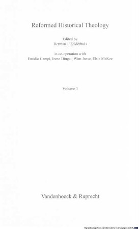 Franciscus Junius d. Ä. : (1545 - 1602) ; ein reformierter Theologe im Spannungsfeld zwischen späthumanistischer Irenik und reformierter Konfessionalisierung