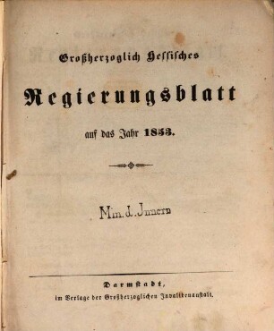 Großherzoglich-Hessisches Regierungsblatt : auf d. Jahr .... 1853
