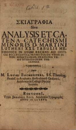 Skiagraphia Sive Analysis Et Catena Catechismi Minoris D. Martini Lutheri XXI. Tabulis Methodice ... Comprehensa