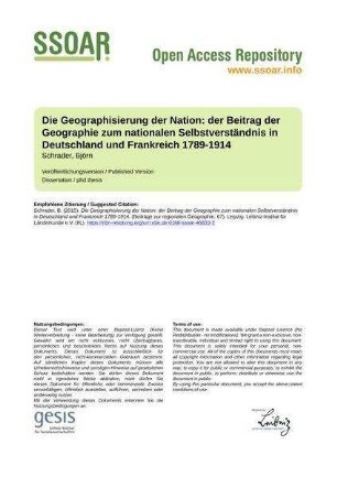 Die Geographisierung der Nation: der Beitrag der Geographie zum nationalen Selbstverständnis in Deutschland und Frankreich 1789-1914