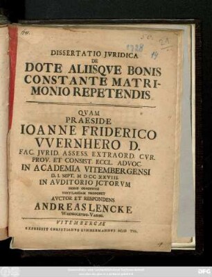 Dissertatio Jvridica De Dote Aliisqve Bonis Constante Matrimonio Repetendis
