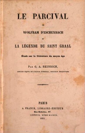 Le Parcival de Wolfram d'Eschenbach et la légende du Saint Graal : Etude sur la littérature du moyen âge