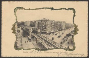 Ansichtskarte Wiener Straße mit Hochbahn