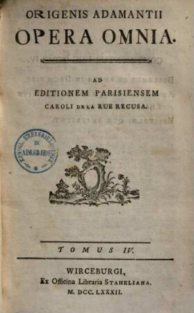 Origenis Adamantii Opera Omnia, 4. [Dialogus De Recta In Deum fide] : [adversus Omnes Haereses Liber Sive Philosophumena ; Epistolae, Quae Supersunt]