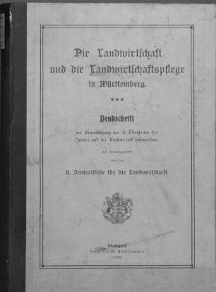 Die Landwirtschaft und die Landwirtschaftspflege in Württemberg : Denkschrift
