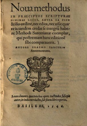 Noua methodus In Praecipvos Scriptvrae Divinae Locos : Antea Ea Fide & illo ordine, nec edita, nec visa: quare is tandem credat se integru[m] habere Methodi Sarcerianae exemplar, qui postremam hanc editione[m] sibi comparaverit. ...