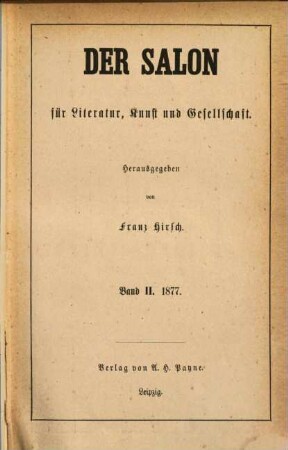Der Salon für Literatur, Kunst und Gesellschaft. 1877,2, 1877,2