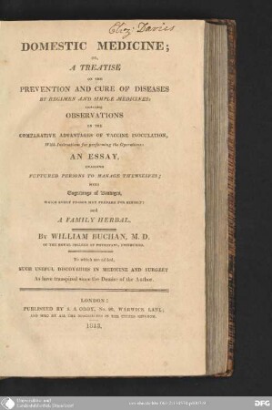 Domestic Medicine : or, a Treatise on the Prevention and Cure of Diseases by Regimen and simple Medicines