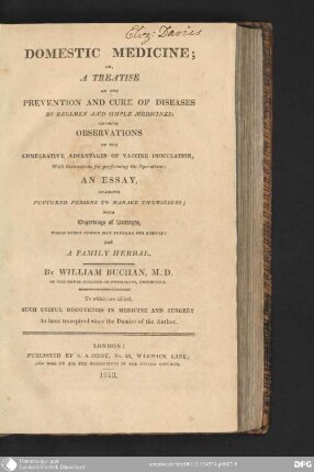 Domestic Medicine : or, a Treatise on the Prevention and Cure of Diseases by Regimen and simple Medicines