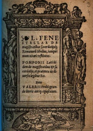 L. Fenestellae De magistratibus sacerdotijsq[ue] Romanoru[m] libellus : iamprimum nitori restitutus