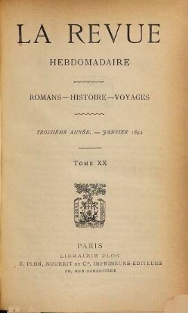 La revue hebdomadaire : romans, histoire, voyages. 3. 1894, T. 20