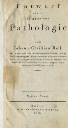 Erster Band: Entwurf einer allgemeinen Pathologie