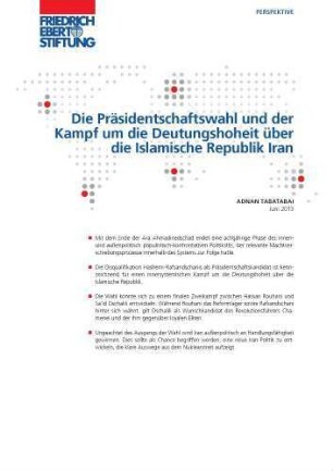Die Präsidentschaftswahl und der Kampf um die Deutungshoheit über die Islamische Republik Iran