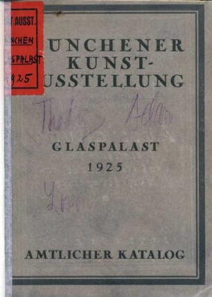 Münchener Kunstausstellung im Glaspalast 1925 : Dauer: 29. Mai bis Anfang Okt. 1925 ; amtlicher Katalog