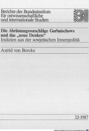 Die Abrüstungsvorschläge Gorbatschows und das "neue Denken" : Indizien aus der sowjetischen Innenpolitik