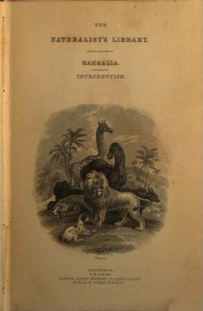 The Naturalist's Library, I. Mammalia, 13. Introduction to the Mammalia