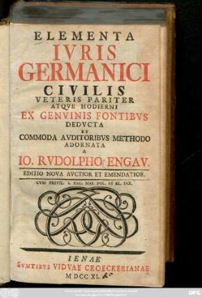 Elementa Ivris Germanici Civilis : Veteris Pariter Atqve Hodierni Ex Genvinis Fontibvs Dedvcta