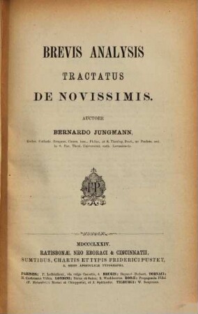 Institutiones theologiae dogmaticae specialis, [7,3]. Brevis Analysis Tractatus de Novissimis