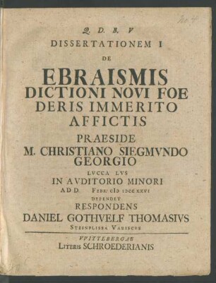 1: Dissertationem ... De Ebraismis Dictioni Novi Foederis Immerito Affictis