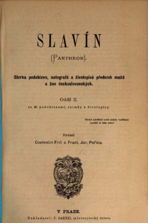Slavín : (Pantheon) ; sbírka podobizen, autografů a životopisů prědnich mužů československých. 2