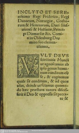 Inclyto Et Serenissimo Regi Friderico Regi Danorum, Norvegiae, Gotthorum [et] Henetorum, Duci Slesvicensi [et] Holsatiae, Principi Ditmarsiae, [et]c.