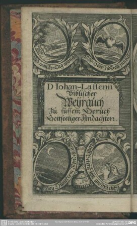 D Iohan-Lassenii Biblischer Weyrauch Zu süssem Gerüch Gottseeliger Andachten