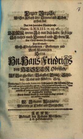 Letzter Verzicht, Welchen Asaph über Himmel und Erden gethan hat. : [Leichenpredigt für] Hans Friedrich von Hesler ...